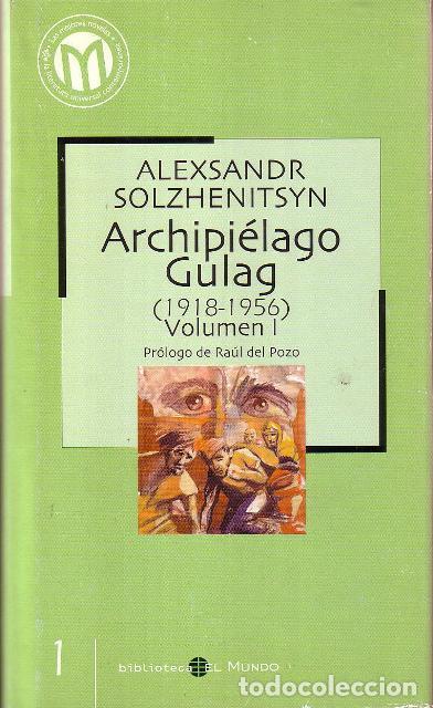 B&uuml;cher: SOLJENITSIN, Alexandr.- - Archipielago Gulag 1918-1956. Vol. 1. Pr&oacute;log de ra&uacute;ldel Pozo.