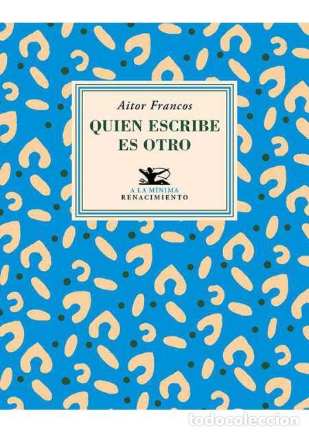 Libros: FRANCOS, Aitor.- - Quien escribe es otro. Aforismos. - Foto 1