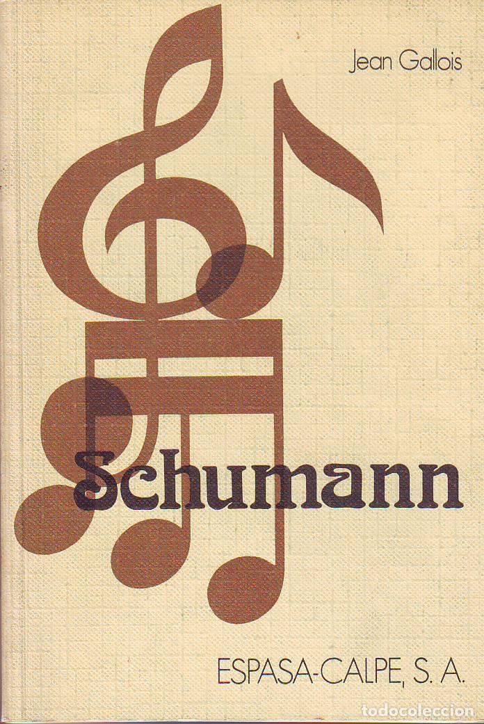 Libros: GALLOIS, Jean.- - Schumann. Biograf&iacute;a. - Foto 1