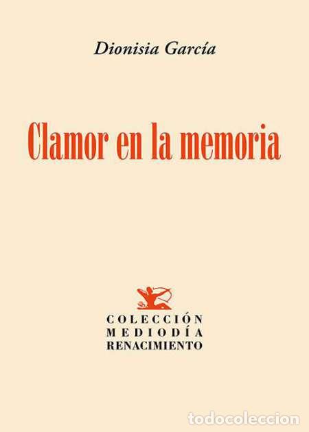 Libros: GARC&Iacute;A, Dionisia.- - Clamor en la memoria. - Foto 1