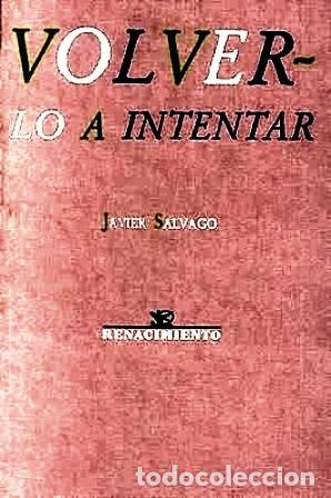 Libros: SALVAGO, Javier.- - Volverlo a intentar (Premio de la Cr&iacute;tica). - Foto 1