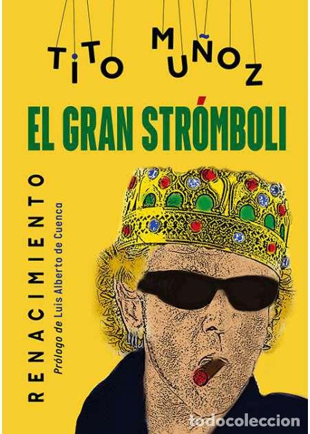Libros: Mu&ntilde;oz, Tito.- - El gran Str&oacute;mboli. Pr&oacute;logo de Luis Alberto de Cuenca - Foto 1