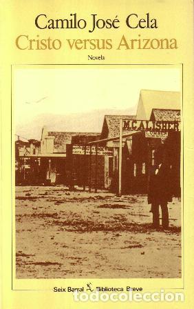 Libros: CELA, Camilo Jos&eacute;.- - Cristo versus Arizona. - Foto 1