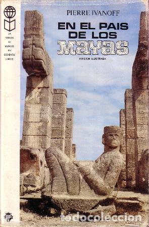Libros: IVANOFF, Pierre.- - En el pais de los Mayas. - Foto 1