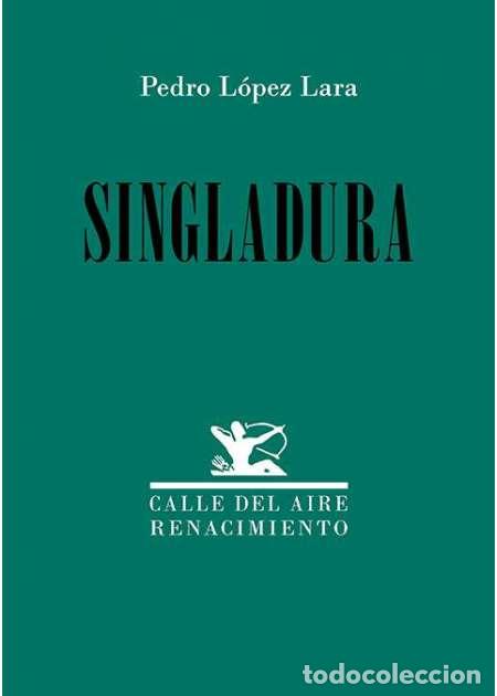 Libros: L&oacute;pez Lara, Pedro.- - Singladura. - Foto 1