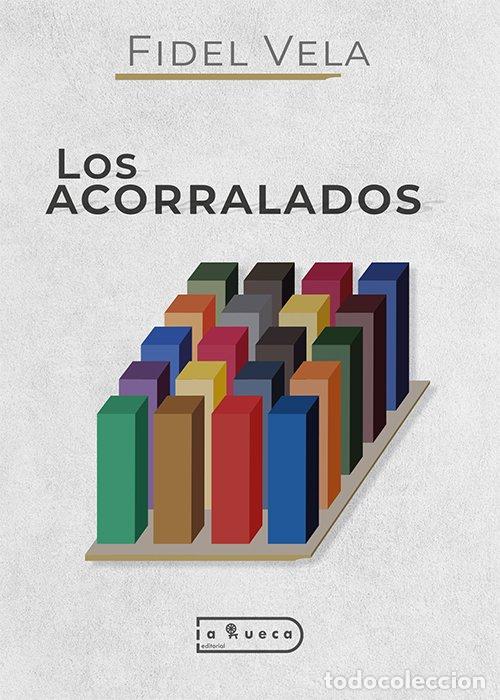 Libros: VELA, Fidel.- - Los acorralados. Novela. - Foto 1