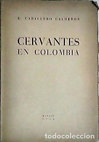Libros: CABALLERO CALDERON, Eduardo.- - Cervantes en Colombia. - Foto 1