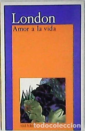 Libros: LONDON, Jack.- - Amor a la vida. Cinco narraciones. - Foto 1