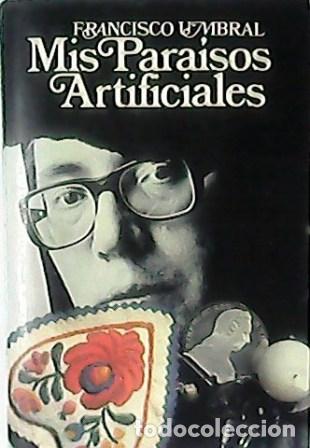 Libros: UMBRAL, Francisco.- - Mis para&iacute;sos artificiales. - Foto 1