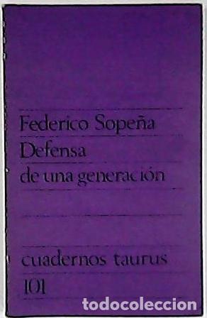 Libros: SOPE&Ntilde;A, Federico.- - Defensa de una generaci&oacute;n. - Foto 1