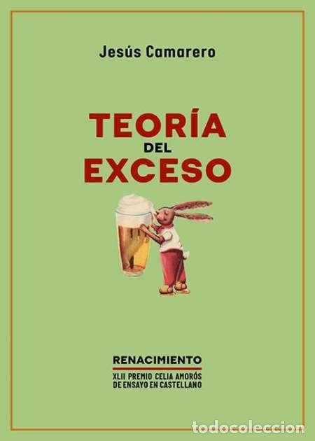 Libros: CAMARERO, Jes&uacute;s.- - Teor&iacute;a del exceso. - Foto 1