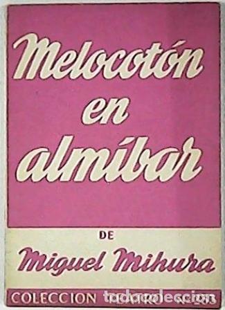 Libros: MIHURA, Miguel.- - Melocot&oacute;n en alm&iacute;bar. Comedia en dos actos. - Foto 1