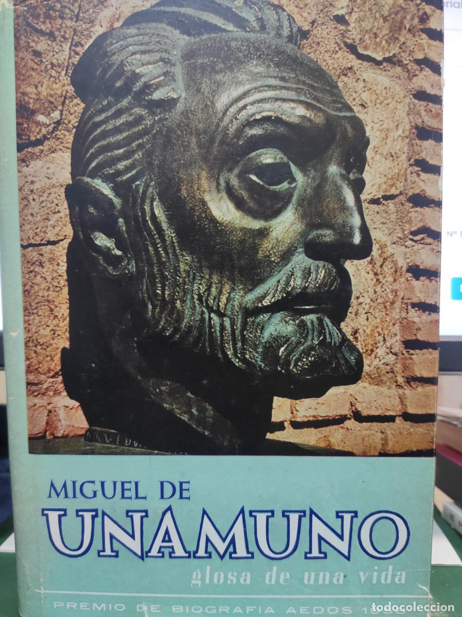 Libros: MIGUEL DE UNAMUNO. Glosa de una vida. - Bernardo Villarrazo.