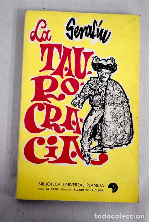 Libros: La Taurocracia: Seraf&iacute;n.- Seraf&iacute;n - Foto 1