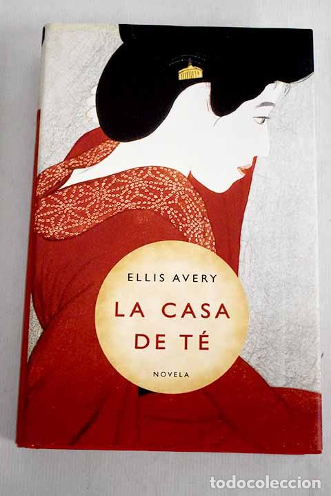 Libros: La casa de t&eacute;: Avery, Ellis.- Avery, Ellis - Foto 1