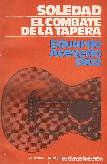 Libros: ACEVEDO DIAZ, Eduardo.- - Soledad. El combate de la tapera. - Foto 1