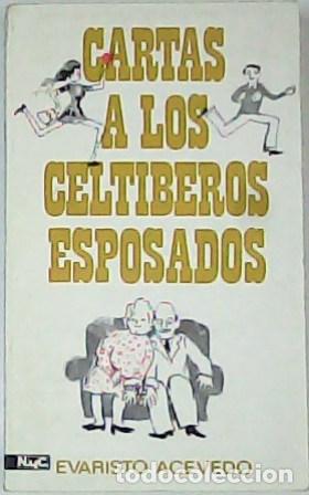 Libros: ACEVEDO, Evaristo.- - Cartas a los celt&iacute;beros esposados. - Foto 1