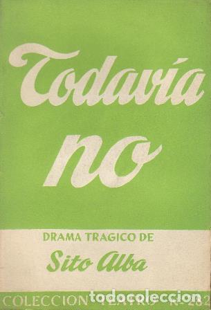 Libros: ALBA, Sito.- - Todav&iacute;a no - La vida contin&uacute;a. - Foto 1