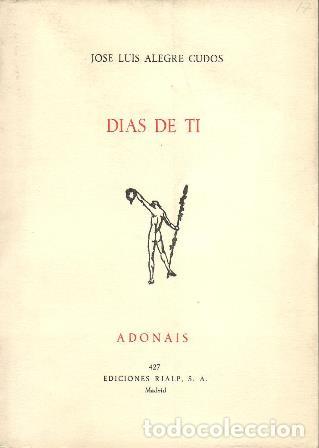 Libros: ALEGRE CUD&Oacute;S, Jos&eacute; Luis.- - D&iacute;as de ti. - Foto 1