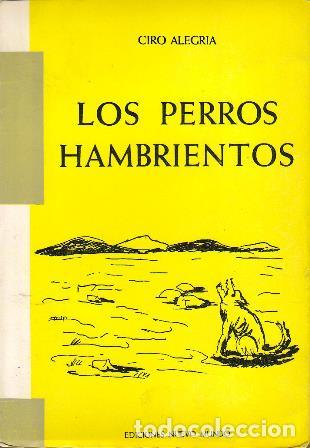 Libros: ALEGRIA, Ciro.- - Los perros hambrientos. Novela. - Foto 1