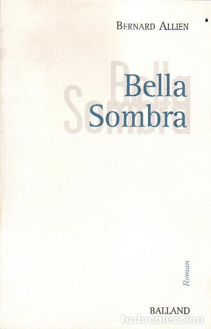 Libros: ALLIEN, Bernard.- - Bella sombra. - Foto 1