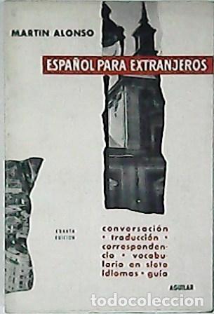 Libros: ALONSO, Mart&iacute;n.- - Espa&ntilde;ol para extranjeros. - Foto 1