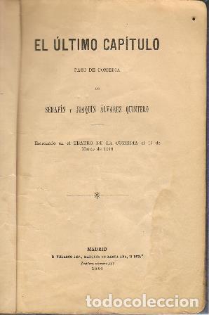 Libros: ALVAREZ QUINTERO, Seraf&iacute;n y Joaqu&iacute;n.- - El &uacute;ltimo cap&iacute;tulo. - Foto 1