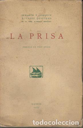 Libros: ALVAREZ QUINTERO, Seraf&iacute;n y Joaqu&iacute;n.- - La prisa. Comedia en tres actos. - Foto 1