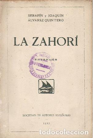 Libros: &Aacute;LVAREZ QUINTERO, Seraf&iacute;n y Joaqu&iacute;n.- - La Zahor&iacute;. Entrem&eacute;s. - Foto 1