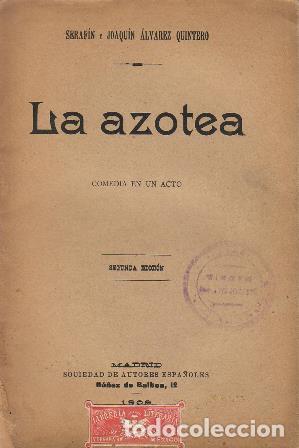 Libros: &Aacute;LVAREZ QUINTERO, Seraf&iacute;n y Joaqu&iacute;n.- - La azotea. Comedia en un acto. - Foto 1