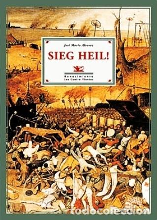 Libros: &Aacute;LVAREZ, Jos&eacute; Mar&iacute;a.- - Sieg Heil! - Foto 1