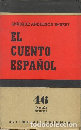 Libros: ANDERSON IMBERT, Enrique.- - El cuento espa&ntilde;ol. - Foto 1