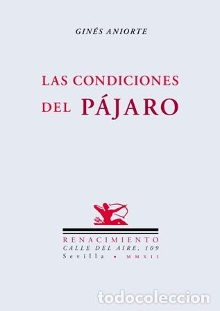 Libros: ANIORTE, Gin&eacute;s.- - Las condiciones del p&aacute;jaro. - Foto 1