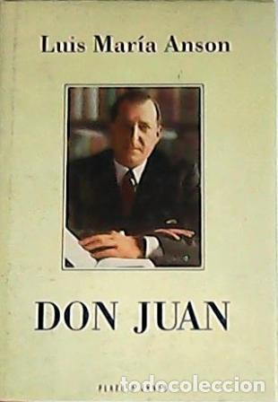 Libros: ANSON, Luis Mar&iacute;a.- - Don Juan. - Foto 1