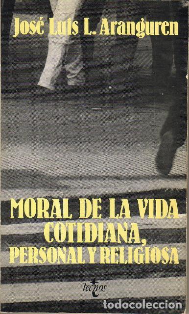 Libros: ARANGUREN, Jos&eacute; Luis.- - Moral de la vida cotidiana. - Foto 1
