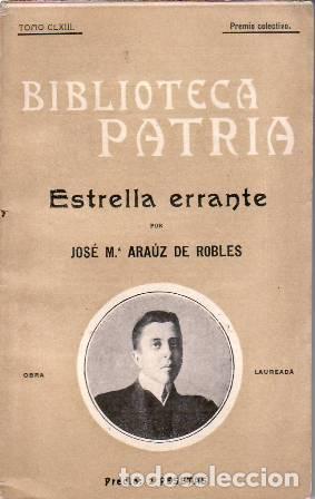 Libros: ARAUZ DE ROBLES, Jos&eacute; M&ordf;.- - Estrella errante. Novela. - Foto 1