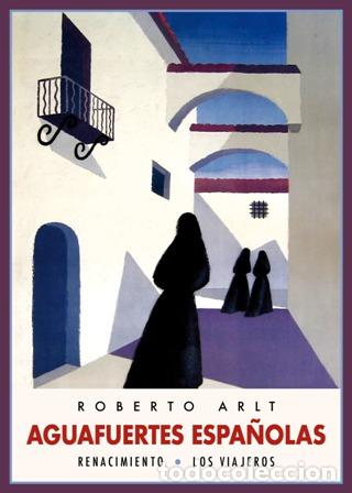 Libros: ARLT, Roberto.- - Aguafuertes espa&ntilde;olas. - Foto 1