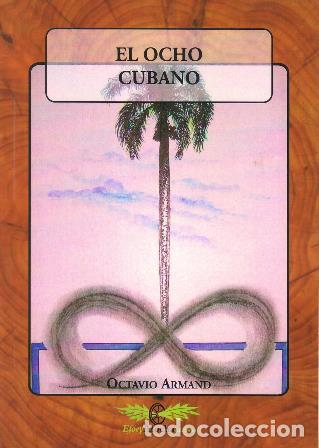 Libros: ARMAND, Octavio.- - El ocho cubano. - Foto 1