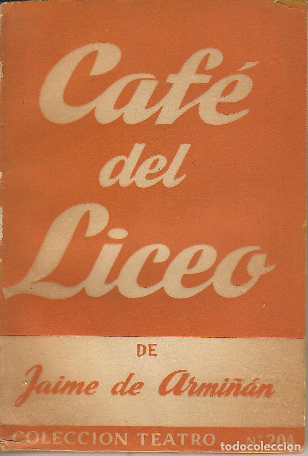 Libros: ARMI&Ntilde;AN, Jaime de.- - Caf&eacute; del Liceo. Comedia en dos actos. - Foto 1