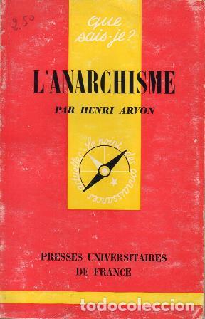 Libri di seconda mano: ARVON, Henri.- - L'anarchisme.