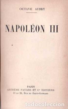 Libros: AUBRY, Octave.- - Napol&eacute;on III. - Foto 1