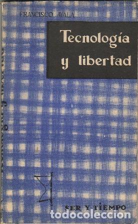 Libros: AYALA, Francisco.- - Tecnolog&iacute;a y libertad. - Foto 1