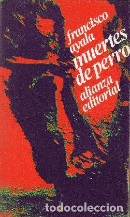 Libros: AYALA, Francisco.- - Muertes de perro. Novela. - Foto 1