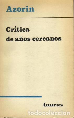 Libros: AZORIN.- - Cr&iacute;tica de a&ntilde;os cercanos. - Foto 1