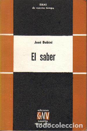 Libros: BABINI, Jos&eacute;.- - El saber. - Foto 1