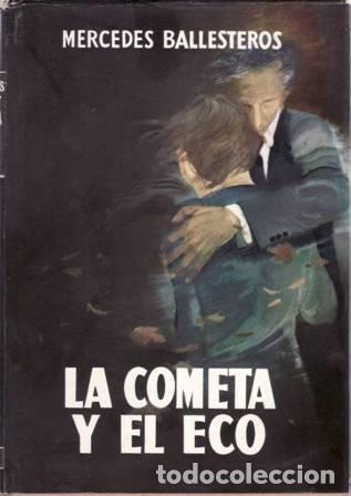 Libros: BALLESTEROS, Mercedes.- - La cometa y el eco. - Foto 1