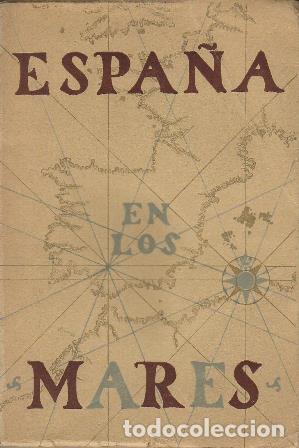 Libros: BALLESTEROS-GAIBROIS, Manuel.- - Espa&ntilde;a en los mares. - Foto 1