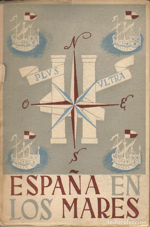 Libros: BALLESTEROS-GAIBROIS, Manuel.- - ESPA&Ntilde;A EN LOS MARES.- - Foto 1
