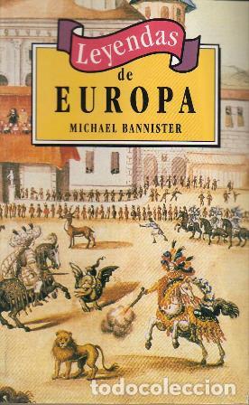 Libros: BANNISTER, Michael.- - Leyendas de Europa. - Foto 1