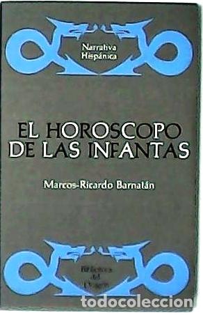 Libros: BARNATAN, Marcos-Ricardo.- - El hor&oacute;scopo de las infantas. - Foto 1